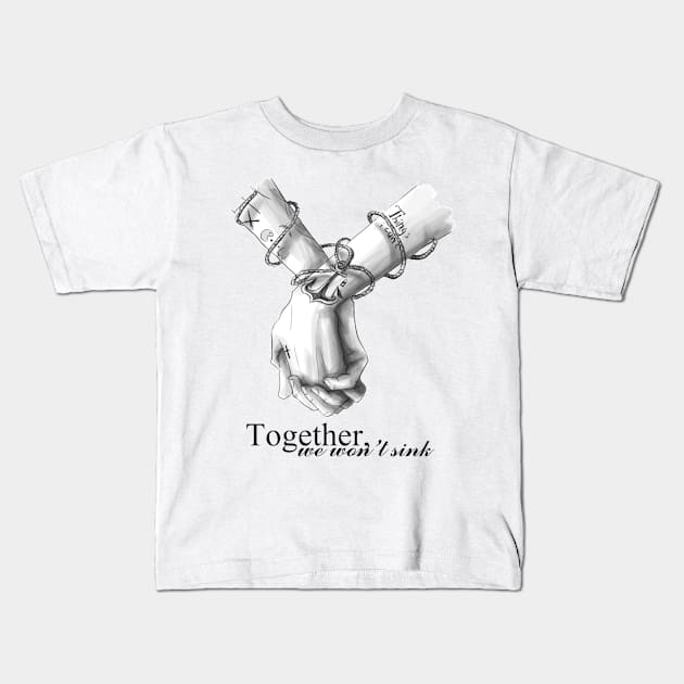 Together we won't sink Kids T-Shirt by aki_anyway